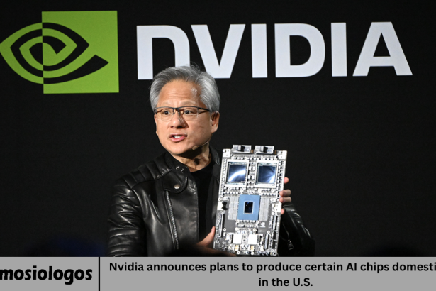 Nvidia announces plans to produce certain AI chips domestically in the U.S.