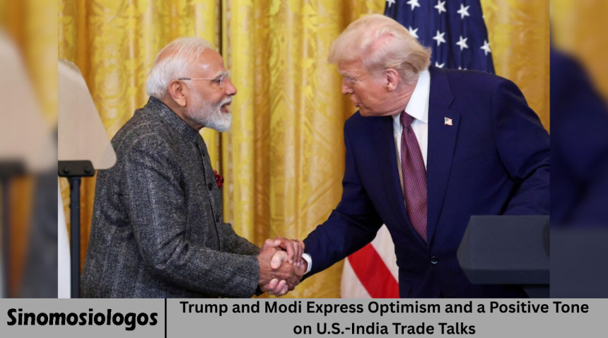 Trump and Modi Express Optimism and a Positive Tone on U.S.-India Trade Talks