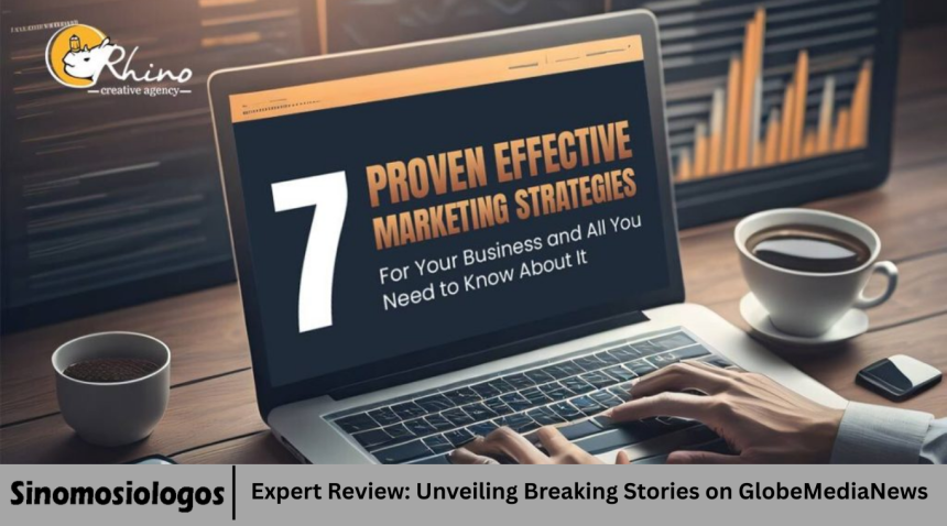 Expert Review: Unveiling Breaking Stories on GlobeMediaNews